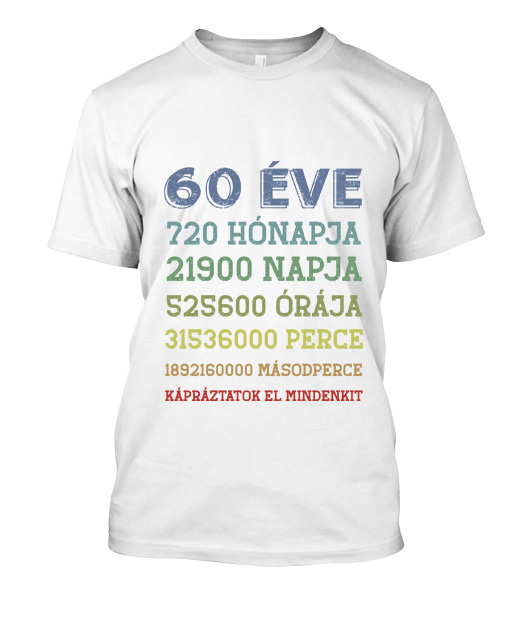 60 éve 720 hónapja férfi póló